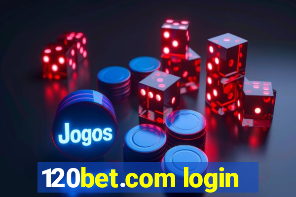 120bet.com login